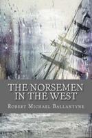 The Norsemen in the West