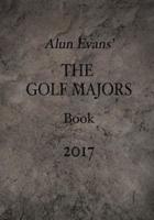 Alun Evans' the Golf Majors Book, 2017