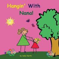 Hangin' With Nana!