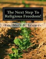 The Next Step to Religious Freedom!