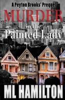 Murder in the Painted Lady: Volume 0