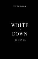 Black Write It Down Journal & Notebook