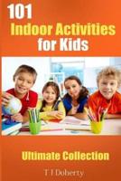 101 Indoor Activities for Kids