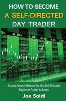 How to Become a Self-Directed Day Trader