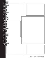 Blank Comic Book Pages-Blank Comic Strips-6 Panels, 8.5"X11,"150 Pages