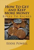 How to Get and Keep More Money