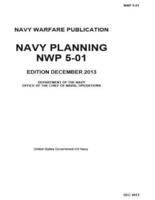 Navy Warfare Publication NWP 5-01 Navy Planning Dec 2013