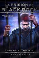 La Prision De Black Rock. Volumen 8