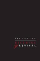 Becoming Revival