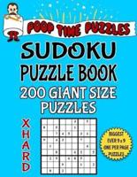 Poop Time Puzzles Sudoku Puzzle Book, 200 Extra Hard Giant Size Puzzles