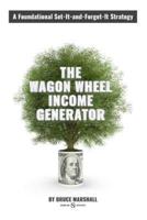 Wagon Wheel Income Generator
