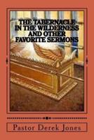 The Tabernacle in the Wilderness and Other Favorite Sermons