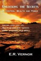 Unlocking the Secrets of Control, Wealth and Power