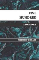 Five Hundred: A Soliloquy