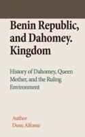 Benin Republic, and Dahomey. Kingdom