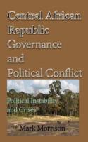 Central African Republic Governance and Political Conflict