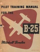 Pilot Training Manual For The Mitchell Bomber, B-25