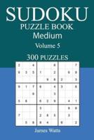 300 Medium Sudoku Puzzle Book