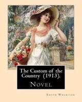 The Custom of the Country (1913). By