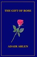 The Gift of Rose