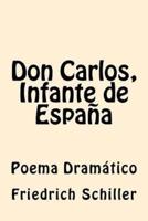 Don Carlos, Infante De Espana
