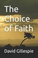 The Choice of Faith