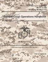 Marine Corps Techniques Publication MCTP 13-10B (Formerly MCRP 4-11C) Combat Cargo Operations Handbook 2 May 2016