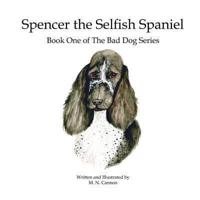 Spencer the Selfish Spaniel