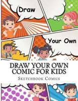 Draw Your Own Comic For Kids