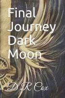 Final Journey Dark Moon