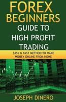 Forex Beginners Guide to High Profit Trading