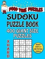 Poop Time Puzzles Sudoku Puzzle Book, 400 Extra Hard Giant Size Puzzles