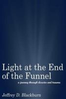 Light at the End of the Funnel