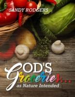 God's Groceries... As Nature Intended