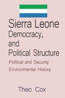 Sierra Leone Democracy, and Political Structure