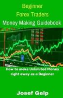 Beginner Forex Traders Money Making Guidebook