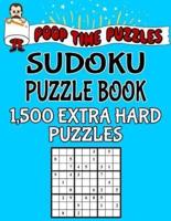 Poop Time Puzzles Sudoku Puzzle Book, 1,500 Extra Hard Puzzles