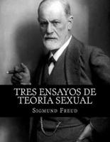 Tres Ensayos De Teoría Sexual (Spanish Edition)