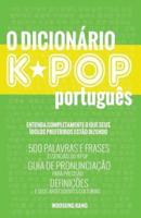 O Dicionario KPOP Portugues (The KPOP Dictionary)