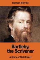 Bartleby, the Scrivener