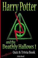 Harry Potter and the Deathly Hallows (Pt 1) Unofficial Quiz & Trivia Book