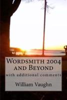 Wordsmith 2004 and Beyond With Additional Comments