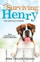 Still Surviving Henry: The Untold Stories