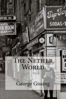 The Nether World George Gissing