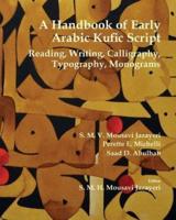 A Handbook of Early Arabic Kufic Script