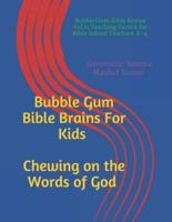 Bubble Gum Bible Brains Vol. II