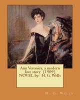 Ann Veronica, a Modern Love Story (1909) NOVEL By