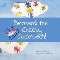Bernard the Cheeky Cockroach!