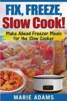 Make Ahead Freezer Meals for the Slow Cooker