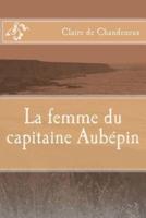 La Femme Du Capitaine Aubepin